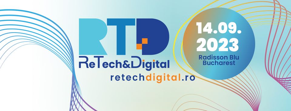 ReTech & Digital are loc pe 14 septembrie, la Hotel Radisson Blu din București